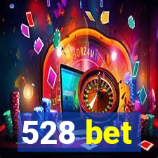 528 bet